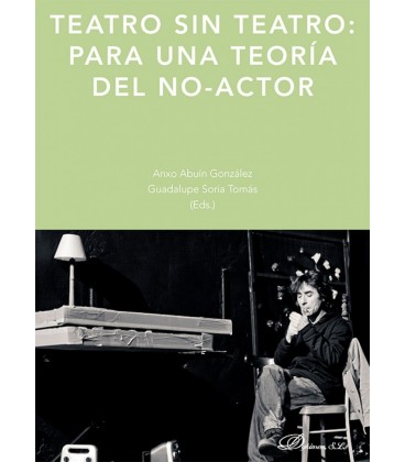 TEATRO SIN TEATRO: PARA UNA TEORIA DEL NO-ACTOR