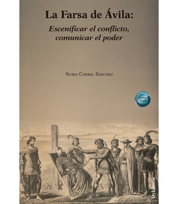 LA FARSA DE AVILA. ESCENIFICAR EL CONFLICTO