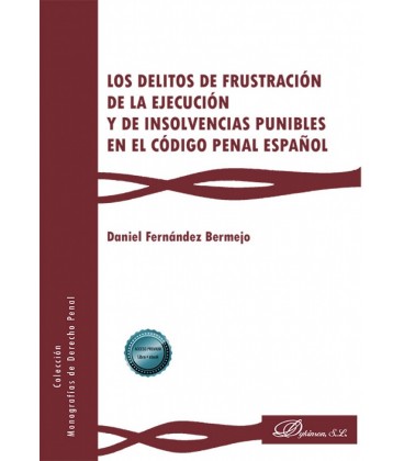 LOS DELITOS DE FRUSTRACION DE LA EJECUCION Y DE INSOLVENCIAS PUNIBLES