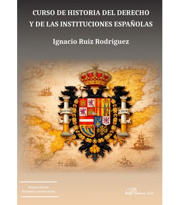 CURSO DE HISTORIA DEL DERECHO Y DE LAS INSTITUCIONES ESPANOLAS