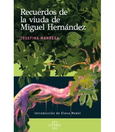 RECUERDOS DE LA VIUDA DE MIGUEL HERNANDEZ