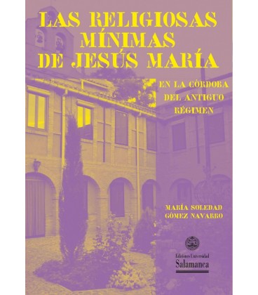 LAS RELIGIOSAS MINIMAS DE JESUS MARIA EN LA CORDOBA DEL ANTIGUO REGIME