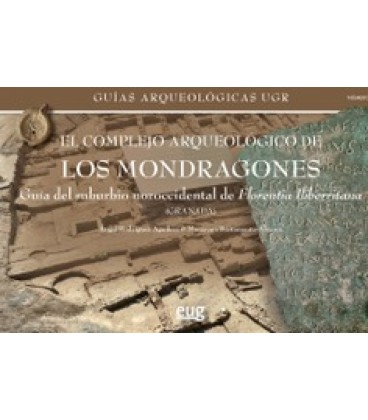 EL COMPLEJO ARQUEOLOGICO DE LOS MONDRAGONES