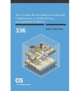 BASES SOCIALES DEL ENCERRAMIENTO RESIDENCIAL.