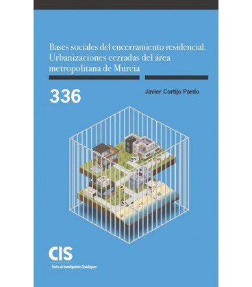 BASES SOCIALES DEL ENCERRAMIENTO RESIDENCIAL.