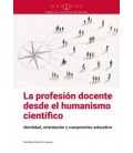 LA PROFESION DOCENTE DESDE EL HUMANISMO CIENTIFICO