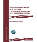 LOS DELITOS DE FRUSTRACION DE LA EJECUCION Y DE INSOLVENCIAS PUNIBLES
