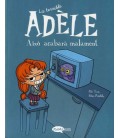 LA TERRIBLE ADELE VOL.1 AIXo ACABARA MALAMENT