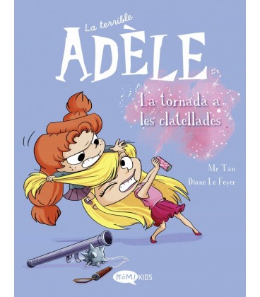 LA TERRIBLE ADELE VOL.9 LA TORNADA ALS CLATELLOTS