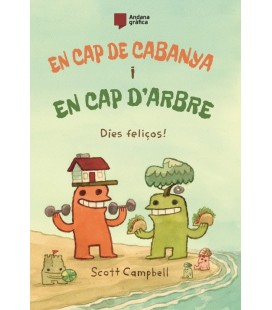 EN CAP DE CABANYA I EN CAP D ARBRE 2. DIES FELIÇOS