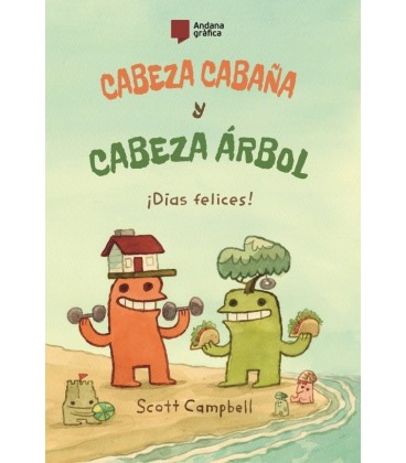 CABEZA CABANA Y CABEZA ARBOL 2. ¡DIAS FELICES!