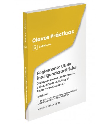 REGLAMENTO UE DE INTELIGENCIA ARTIFICIAL CLAVES PRACTICAS