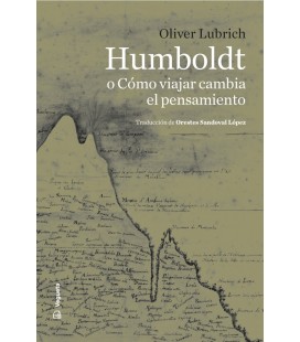 HUMBOLDT O COMO VIAJAR CAMBIA EL PENSAMIENTO