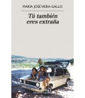 TU TAMBIEN ERES EXTRANA