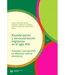 ESTANDARIZACION Y VERNACULARIZACION LINGUISTICAS EN EL SIGLO XXI