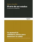 ARTE DE SER ESTOICO