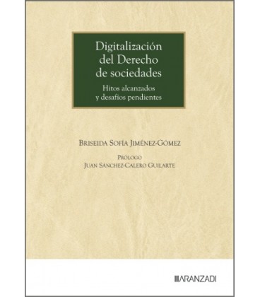 DIGITALIZACION DEL DERECHO DE SOCIEDADES (HITOS ALCANZADOS Y DESAFIOS