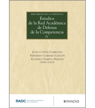 ESTUDIOS DE LA RED ACADEMICA DE DEFENSA DE LA COMPETENCIA IV