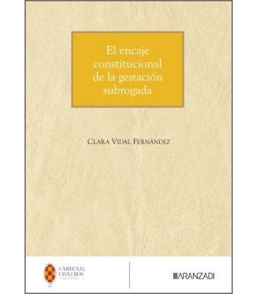 EL ENCAJE CONSTITUCIONAL DE LA GESTACION SUBROGADA