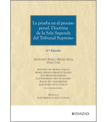 LA PRUEBA EN EL PROCESO PENAL. DOCTRINA DE LA SALA SEGUNDA DEL TRIBUNA