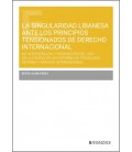 LA SINGULARIDAD LIBANESA ANTE LOS PRINCIPIOS TENSIONADOS DE DERECHO IN