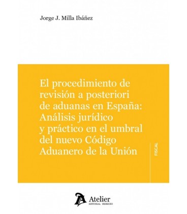 EL PROCEDIMIENTO DE REVISION A POSTERIORI DE ADUANAS EN ESPAÑA