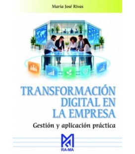 TRANSFORMACION DIGITAL EN LA EMPRESA GESTION Y APLICACION PRACTICA