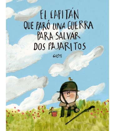 EL CAPITAN QUE PARO UNA GUERRA PARA SALVAR DOS PAJARITOS