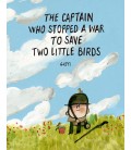 THE CAPTAIN WHO STOPPED A WAR TO SAVE TWO LITTLE BIRDS