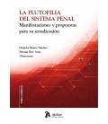 LA PLUTOFILIA DEL SISTEMA PENAL MANIFESTACIONES Y PROPUESTAS PARA SU E