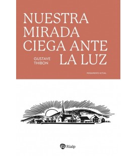 NUESTRA MIRADA CIEGA ANTE LA LUZ