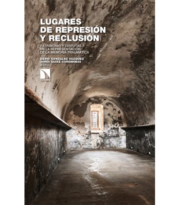 LUGARES DE REPRESION Y RECLUSION