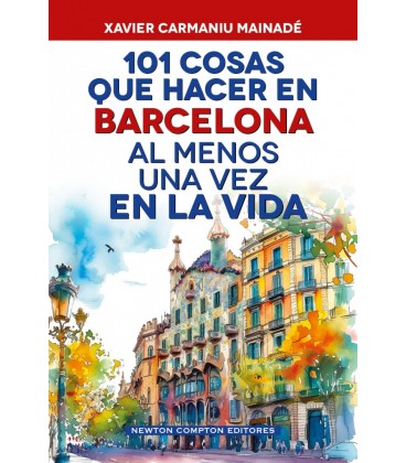 101 COSAS QUE HACER EN BARCELONA AL MENOS UNA VEZ EN LA VIDA