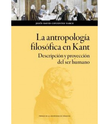 LA ANTROPOLOGIA FILOSOFICA EN KANT. DESCRIPCION Y PROYECCION DEL SER H