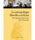LA ANTROPOLOGIA FILOSOFICA EN KANT. DESCRIPCION Y PROYECCION DEL SER H