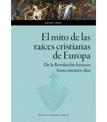 EL MITO DE LAS RAICES CRISTIANAS DE EUROPA.