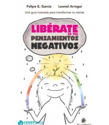 LIBERATE DE TUS PENSAMIENTOS NEGATIVOS