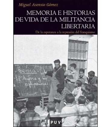 MEMORIA E HISTORIAS DE VIDA DE LA MILITANCIA LIBERTARIA