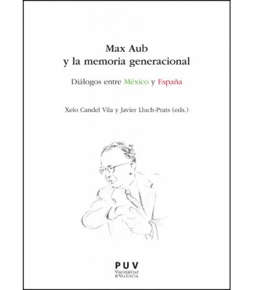MAX AUB Y LA MEMORIA GENERACIONAL