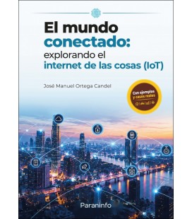 EL MUNDO CONECTADO: EXPLORANDO EL INTERNET DE LAS COSAS (IOT)