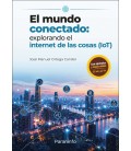 EL MUNDO CONECTADO: EXPLORANDO EL INTERNET DE LAS COSAS (IOT)