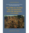 DE COMO EL TEATRO DEL QUINIENTOS PASO DE PRIMITIVO A CLASICO