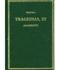 TRAGEDIAS. VOL. III AGAMENON