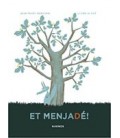 ET MENJADE!