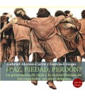 PAZ, PIEDAD Y PERDON LA GENERACION DEL 36 Y LA RECONCILIACION