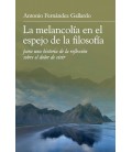 LA MELANCOLIA EN EL ESPEJO DE LA FILOSOFIA PARA UNA HISTORIA DE LA REF