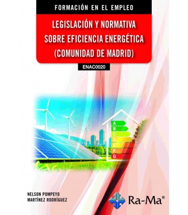 LEGISLACION Y NORMATIVA SOBRE EFICIENCIA ENERGETICA (COMUNIDAD DE MADR