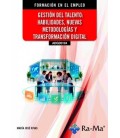 GESTION DEL TALENTO: HABILIDADES, NUEVAS METODOLOGIAS Y TRANSFORMACION