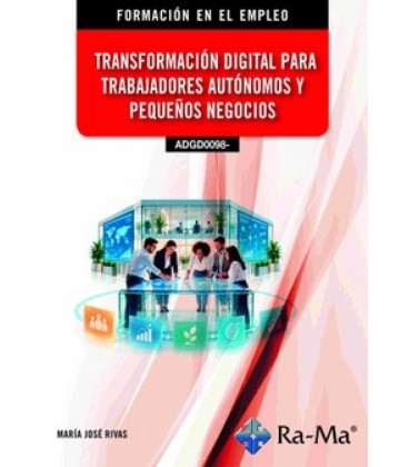 TRANSFORMACION DIGITAL PARA TRABAJADORES AUTONOMOS Y PEQUENOS NEGOCIOS