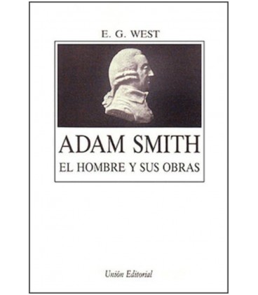 ADAM SMITH. EL HOMBRE Y SUS OBRAS